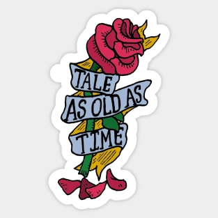 Tale as old as time rose Sticker